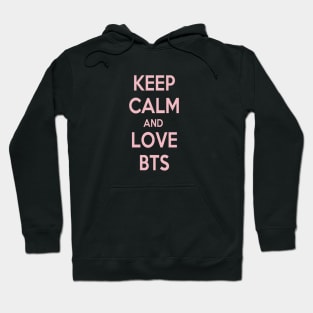 KEEP CALM AND LOVE BTS  pink Hoodie